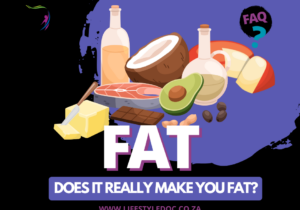 FAT - DOES IT MAKE YOU FAT