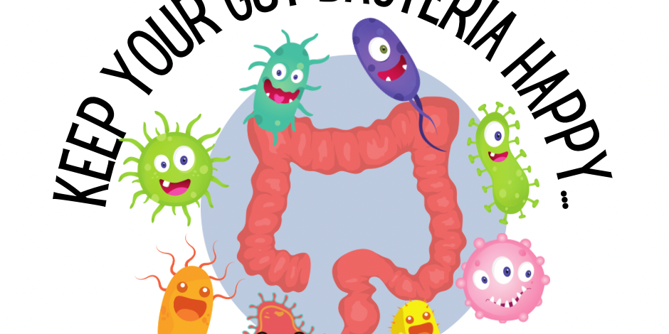 Keeping your gut bacteria happy - 1